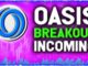 OASIS SHOWING THE BEST SIGNS THAT IT’S READY FOR A BREAKOUT