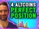 4 ALTCOINS IN PERFECT POSITION!! MUST SEE CHARTS