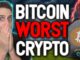 Bitcoin Is The Worst #1 Crypto